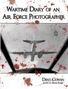 Wartime Diary of an Air Force Photographer