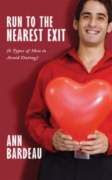 Run to the Nearest Exit (8 Types of Men to Avoid Dating)