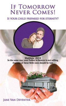 If Tomorrow Never Comes!