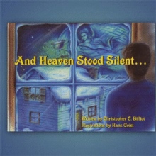 And Heaven Stood Silent
