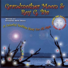 Grandmother Moon & Roy G. Biv