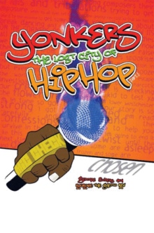 Yonkers the Lost City of Hip Hop
