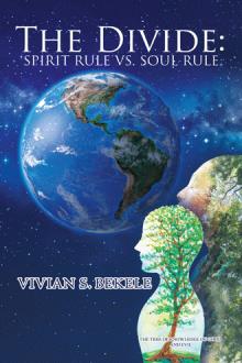 The Divide: Spirit Rule vs. Soul Rule