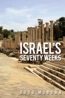 Israel's Seventy Weeks