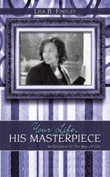 Your Life, His Masterpiece