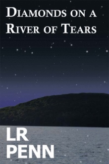 Diamonds on a River of Tears