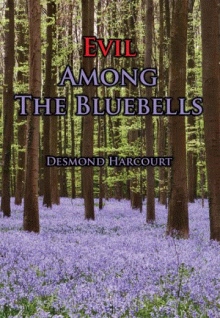 Evil Among The Bluebells
