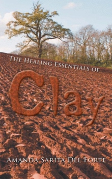 The Healing Essentials of Clay
