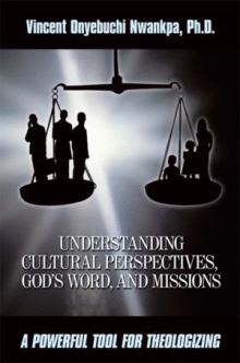 Understanding Cultural Perspectives, God’s Word, and Missions