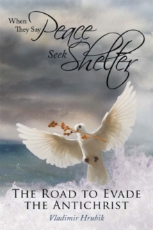 When They Say Peace Seek Shelter