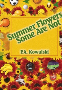Summer Flowers Some Are Not