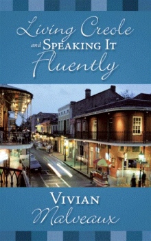 Living Creole and Speaking it Fluently