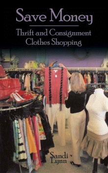 Save Money: Thrift and Consignment Clothes Shopping