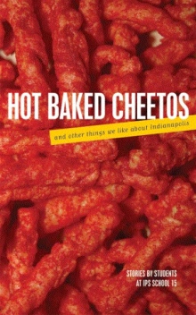 Hot Baked Cheetos and Other Things We Like About Indianapolis