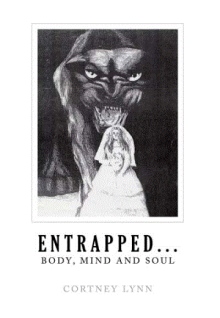 Entrapped...Body, Mind and Soul