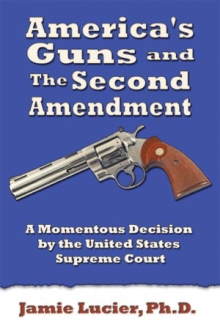 America's Guns and the Second Amendment