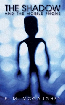 The Shadow and the Mobile Phone