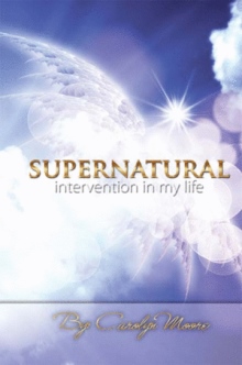 Supernatural Intervention in My Life