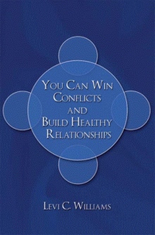 You Can Win Conflicts and Build Healthy Relationships
