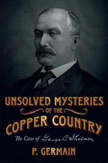 Unsolved Mysteries of the Copper Country