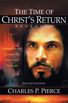 The Time of Christ's Return Revealed - Revised Edition