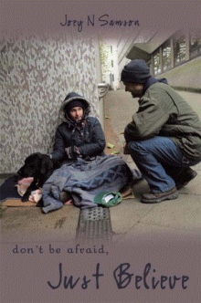 Don’t be afraid, just believe