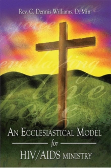 An Ecclesiastical Model for HIV/AIDS ministry