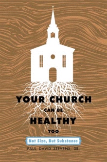 Your Church Can Be Healthy Too