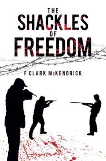 The Shackles of Freedom