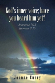 God's inner voice; have you heard him yet?