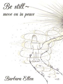 Be still ~ move on in peace