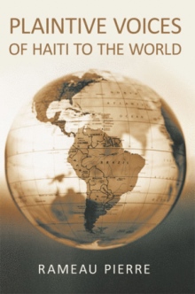 Plaintive Voices Of Haiti To The World