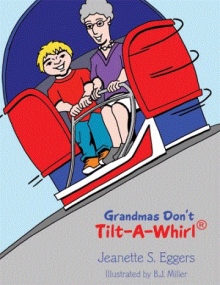 Grandmas Don't Tilt-A-Whirl®