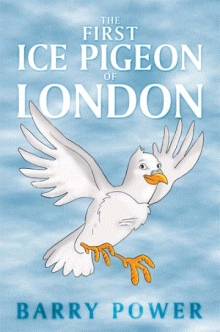 The First Ice Pigeon of London