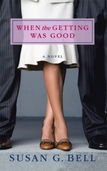 When the Getting Was Good