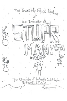 The Incredibly Stupid Adventures of The Incredibly Stupid STUPER MAN!