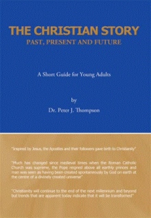 The Christian Story: Past, Present and Future