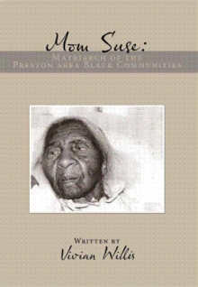 Mom Suse: Matriarch of the Preston area Black Communities