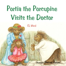 Portia the Porcupine Visits the Doctor