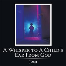 A Whisper to A Child's Ear From God