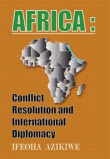 AFRICA: Conflict Resolution And International Diplomacy