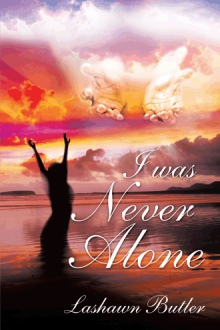 I Was Never Alone