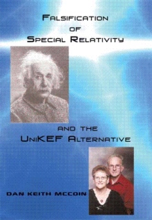 Falsification of Special Relativity and the UniKEF Alternative