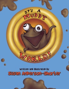 It's a Muddy World