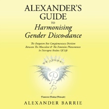 Alexander's Guide to Harmonising Gender Discordance