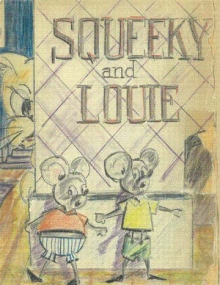 Squeeky and Louie