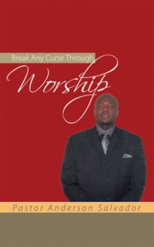 Break Any Curse Through Worship