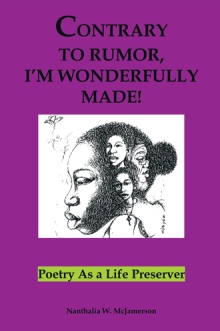 Contrary to Rumor, I'm Wonderfully Made!