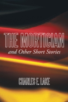 The Mortician and Other Short Stories