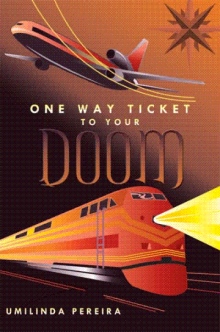 One Way Ticket To Your Doom